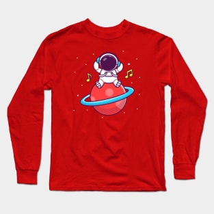 Cute Astronaut Listening Music On The Planet Long Sleeve T-Shirt